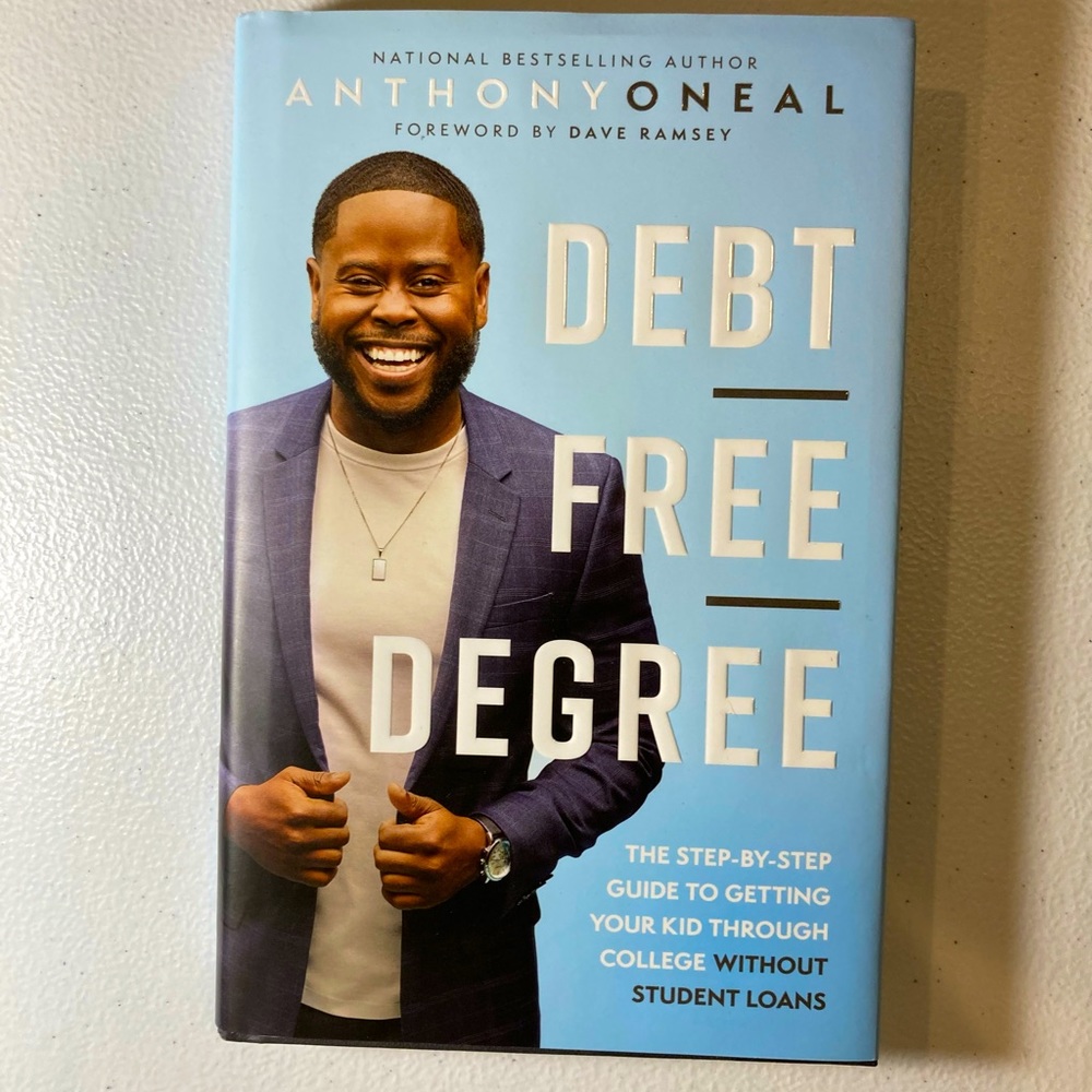 Debt-Free Degree: The Step-By-Step Guide to Getting Your Kid Through College